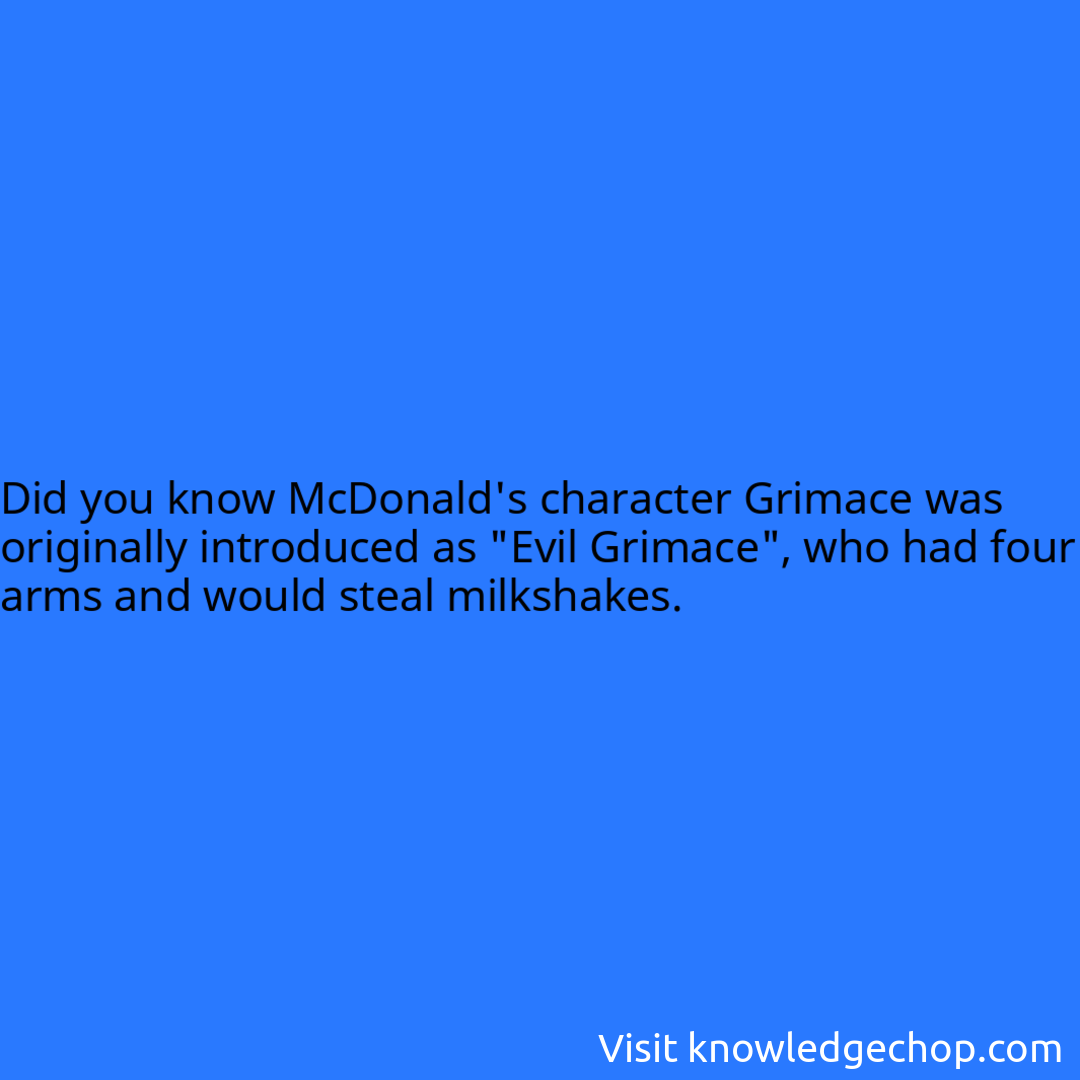 McDonald's character Grimace was originally introduced as 