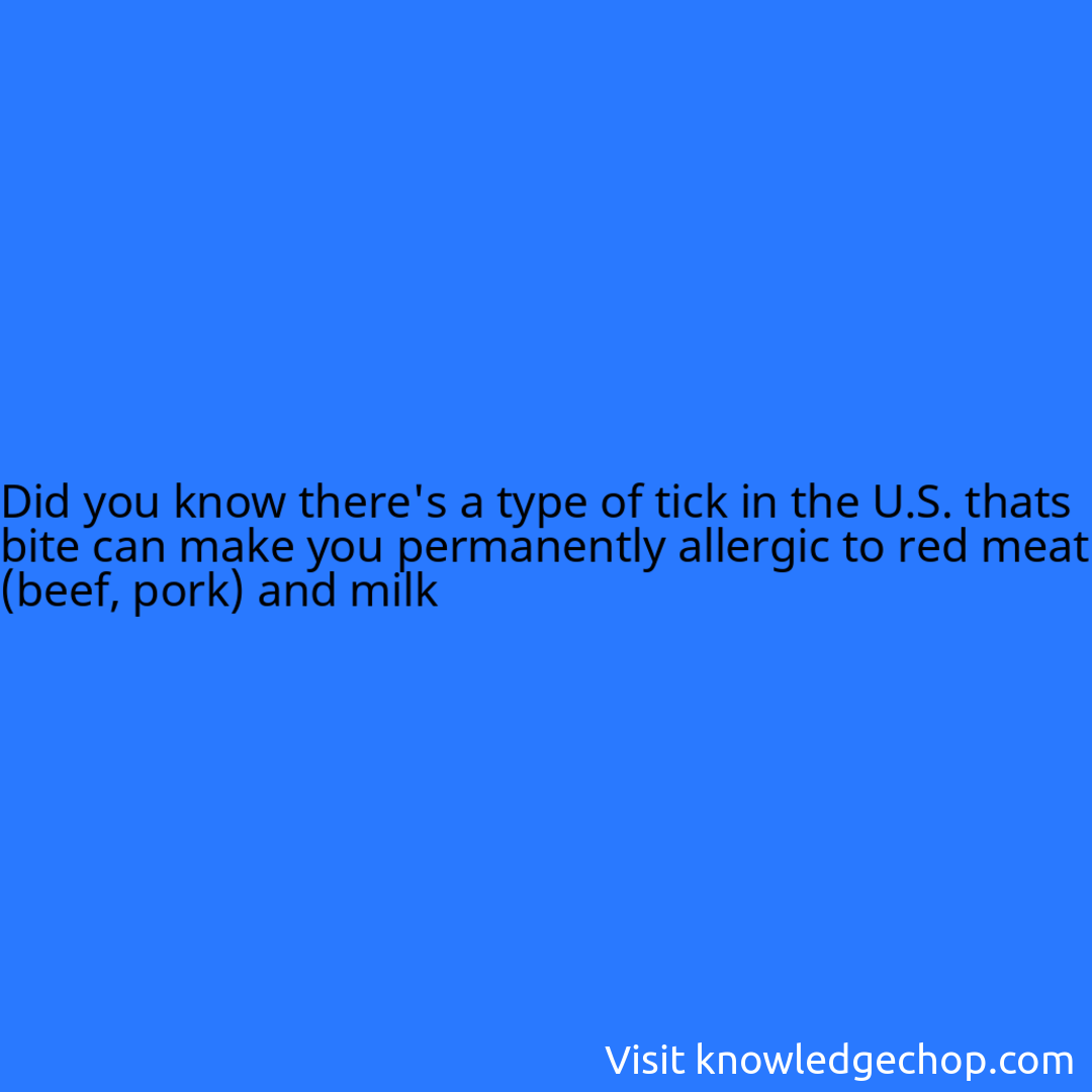 there's a type of tick in the U.S. thats bite can make you permanently