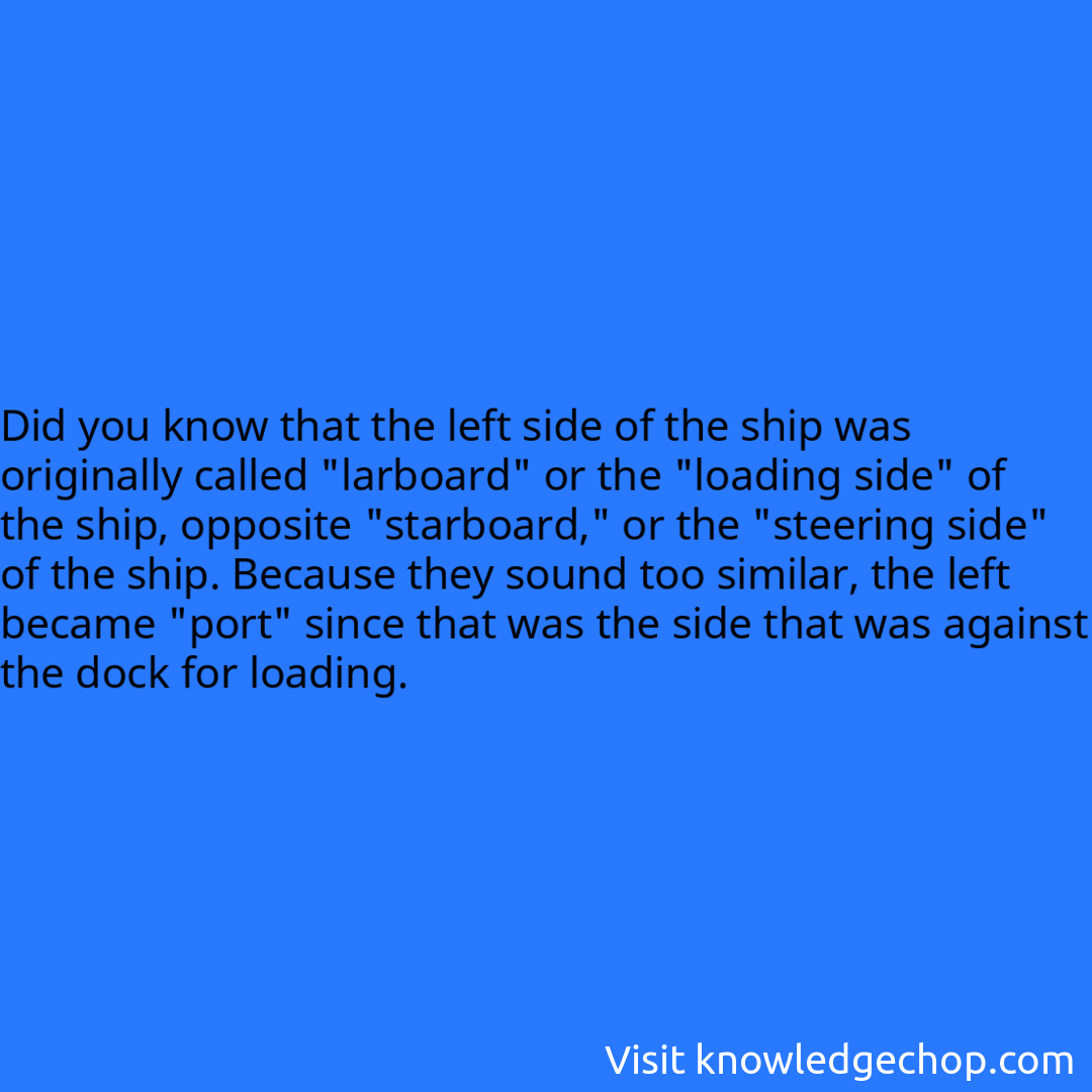 that the left side of the ship was originally called 