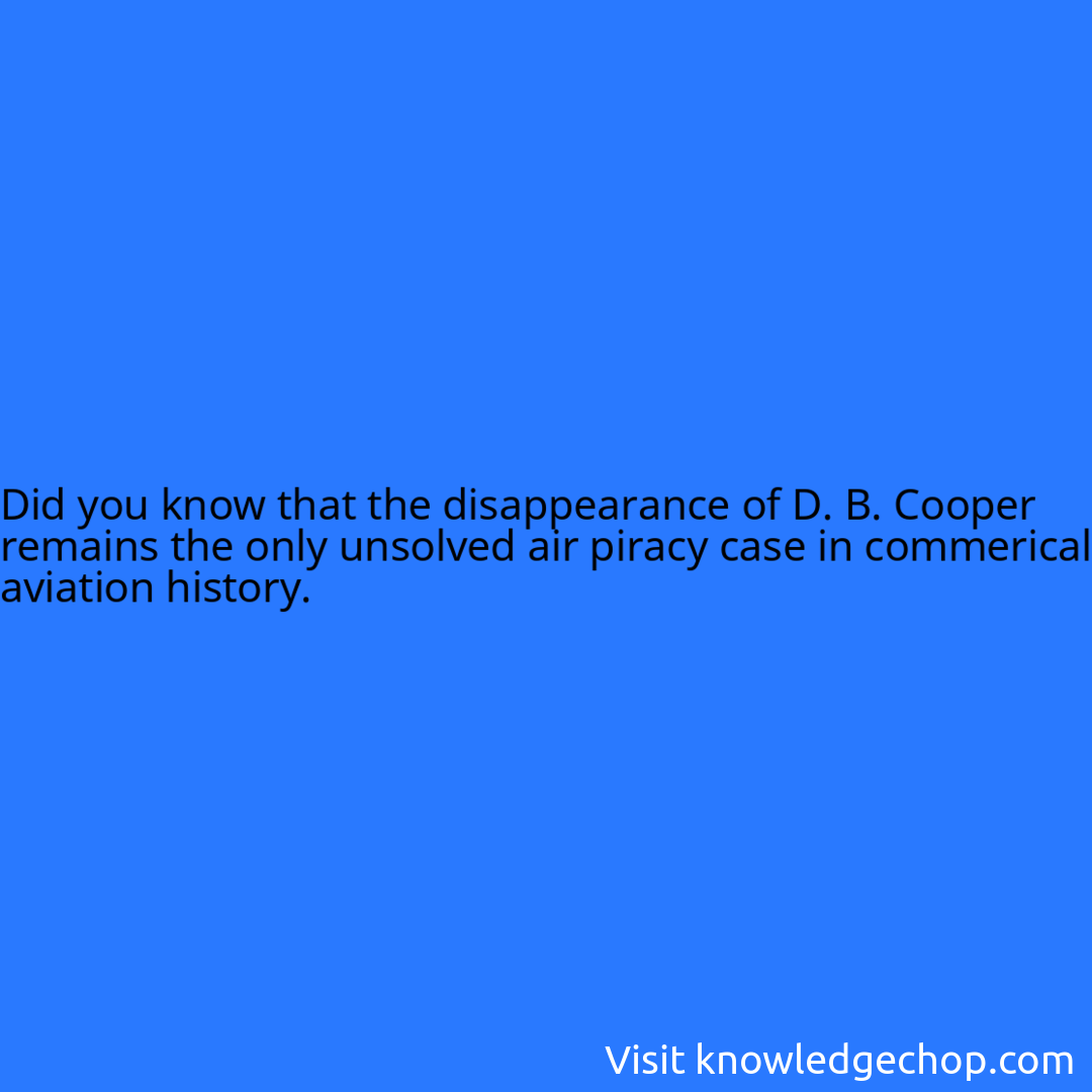 that the disappearance of D. B. Cooper remains the only unsolved air