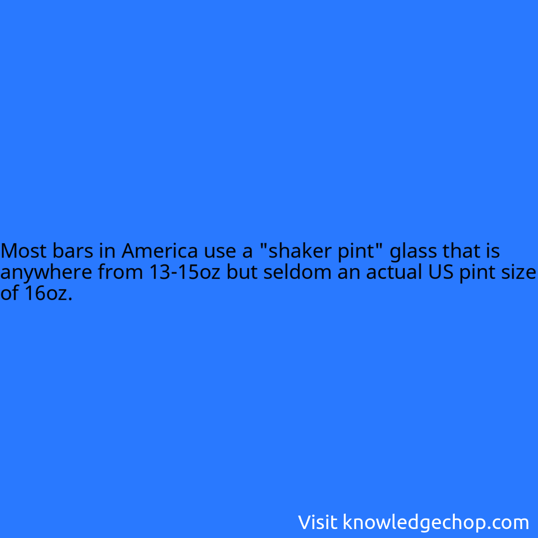  Most bars in America use a 
