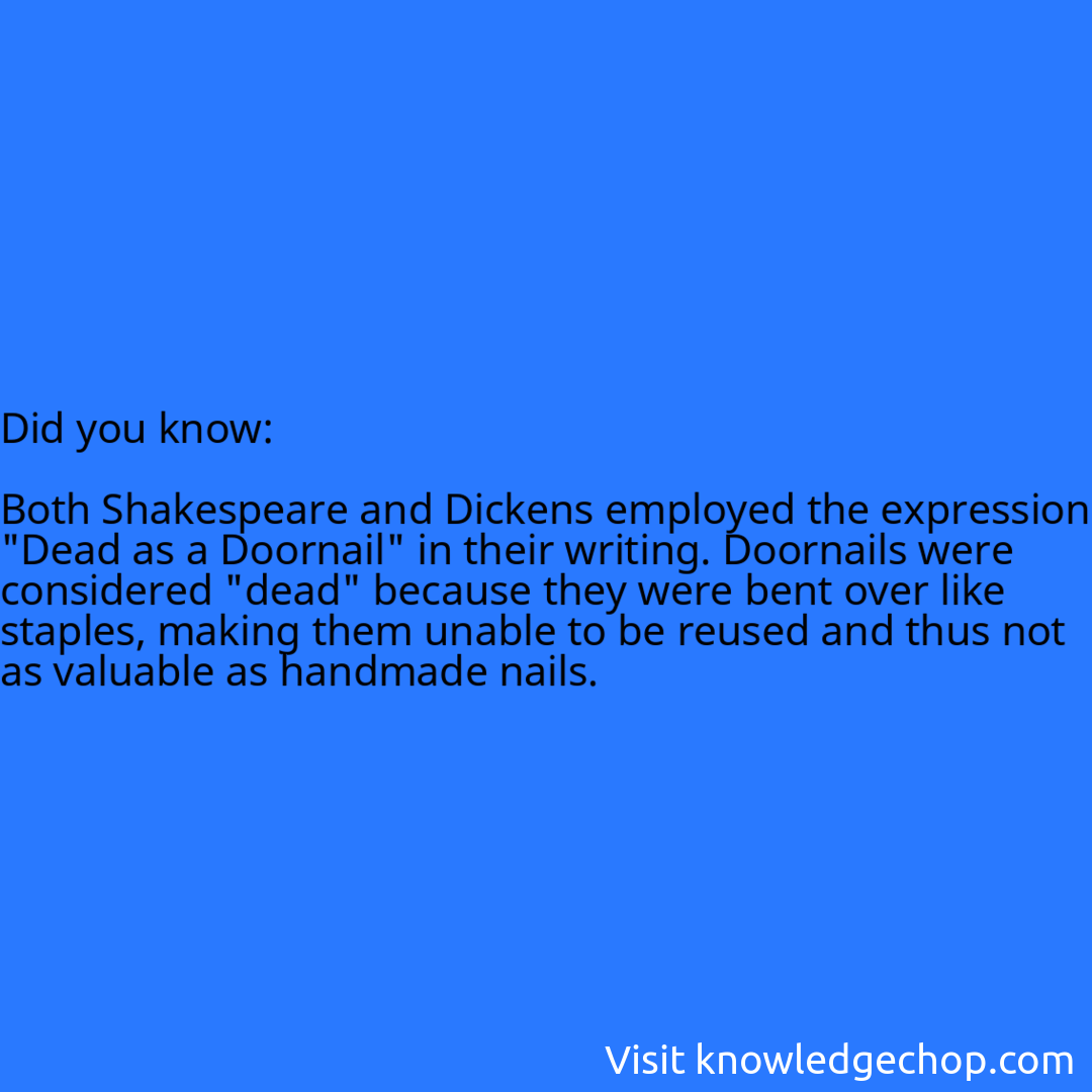   Both Shakespeare and Dickens employed the expression 