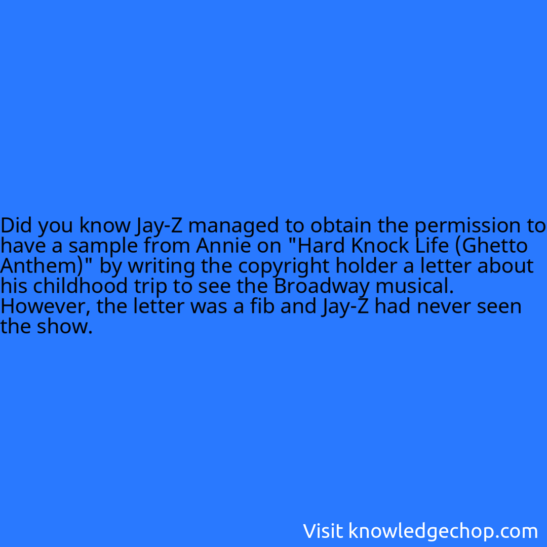 Jay-Z managed to obtain the permission to have a sample from Annie on 