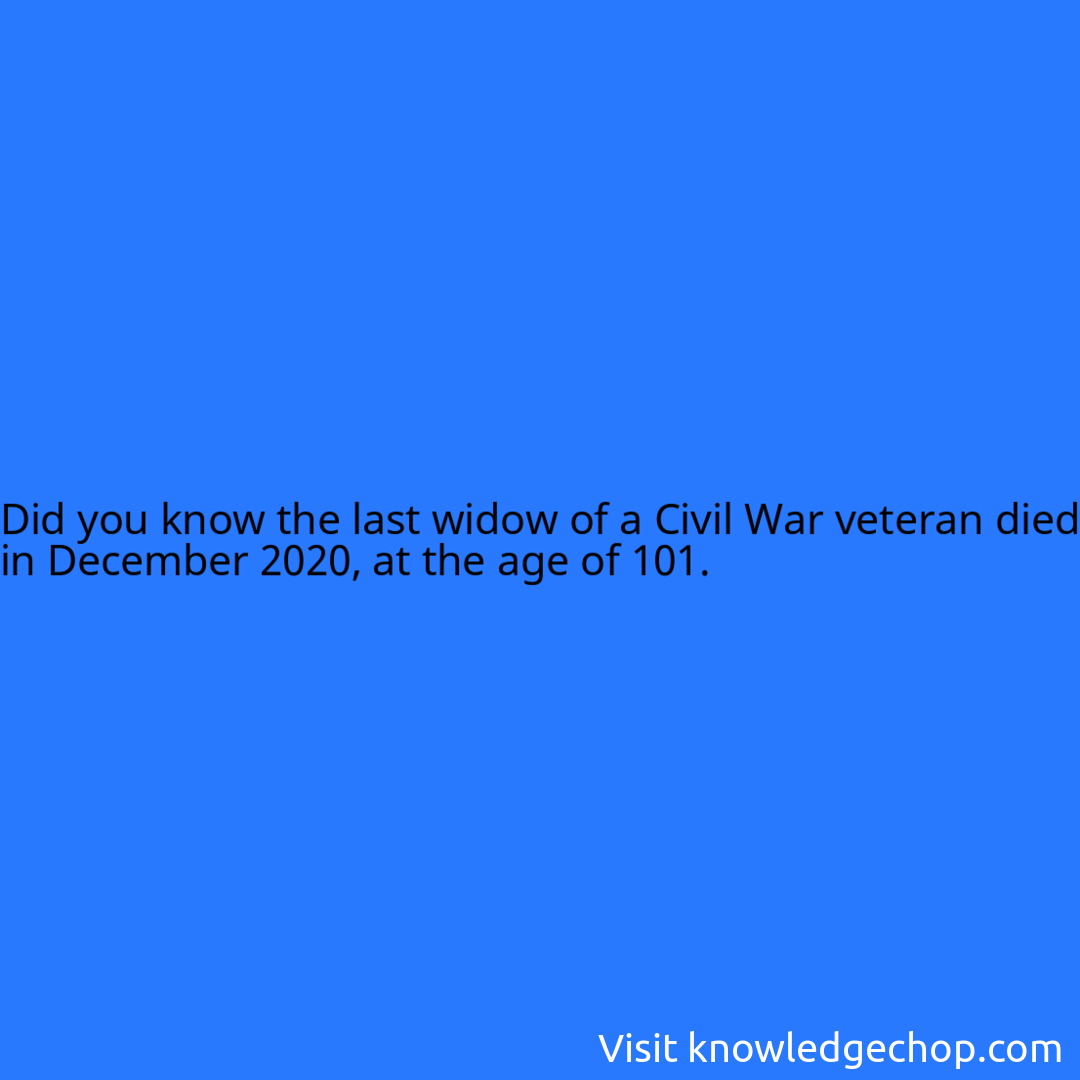 the last widow of a Civil War veteran died in December 2020, at the age ...