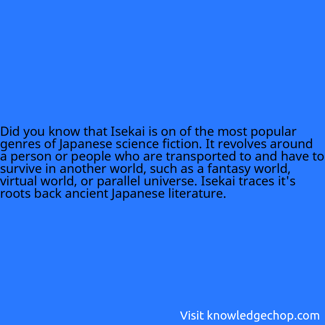 that Isekai is on of the most popular genres of Japanese science