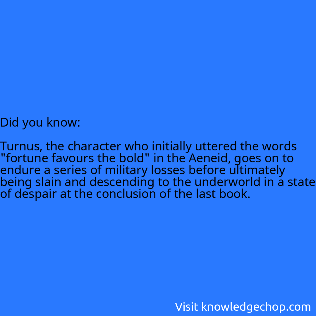   Turnus, the character who initially uttered the words 