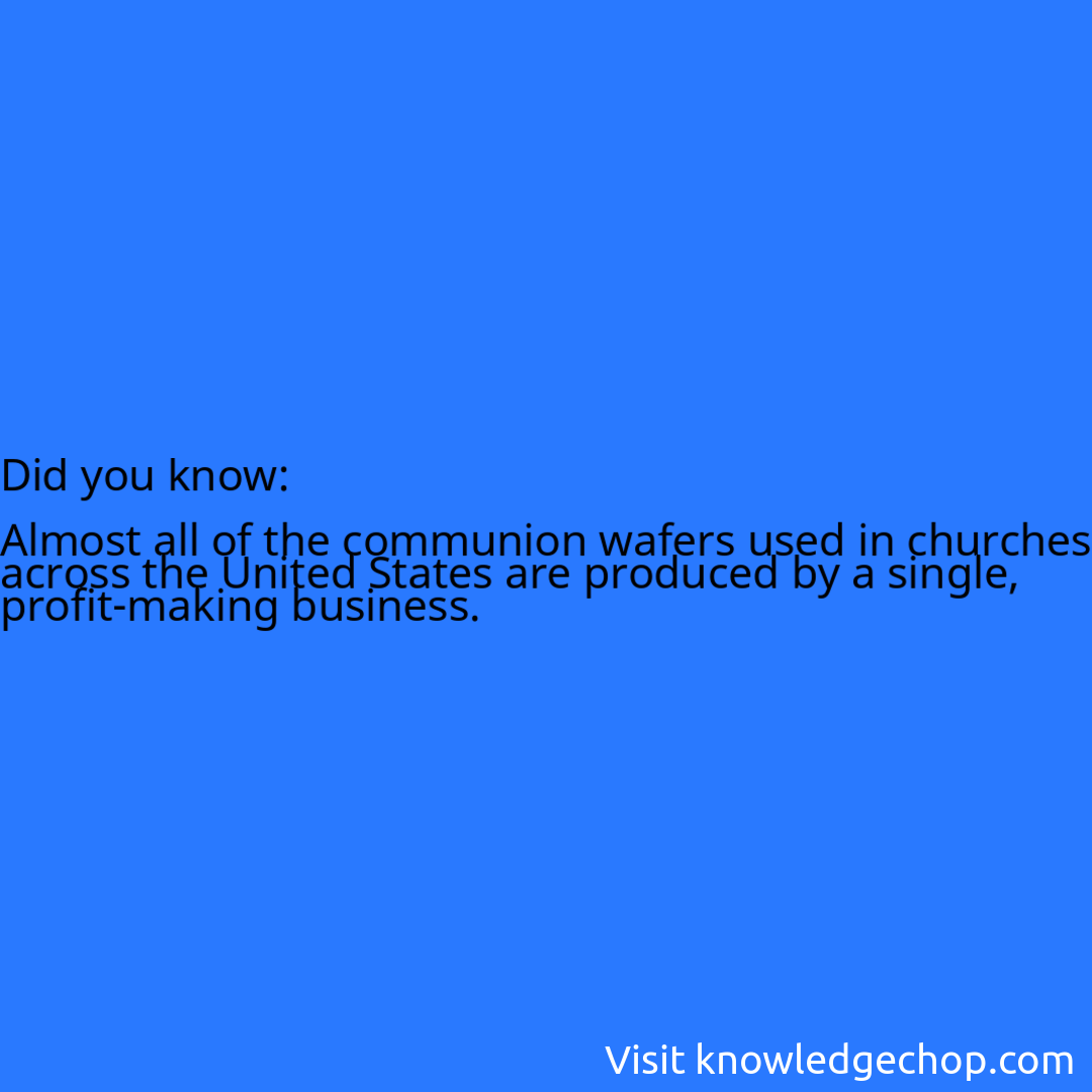   Almost all of the communion wafers used in churches across the United States are produced by a single, profit-making business.